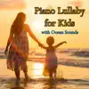 The Piano Music Man - Piano Lullaby for Kids with Ocean Sounds (feat. Salvatore Marletta)